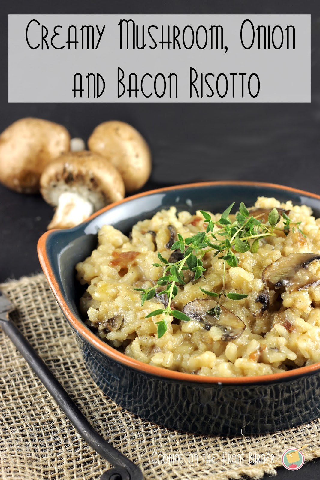 Creamy Mushroom, Onion and Bacon Risotto Cooking on the Front Burner