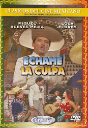 Echame la Culpa (Mexico- España)