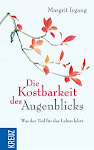 "Die Kostbarkeit des Augenblicks"