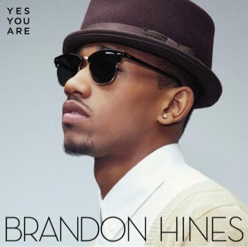 Brandon Hines - Yes You Are