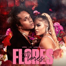 Baixar Musica Flores - Vitão ft. Luísa Sonza Mp3 Baixar Musica Flores - Vitão ft. Luísa Sonza Mp3