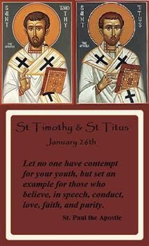 JANUARY 26 - Saints Timothy and Titus, Bishops