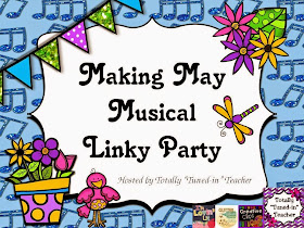 http://totallytunedinteacher.blogspot.com/2015/05/making-may-musical-linky-party.html