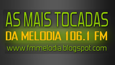 As Mais Tocadas Da Melodia FM