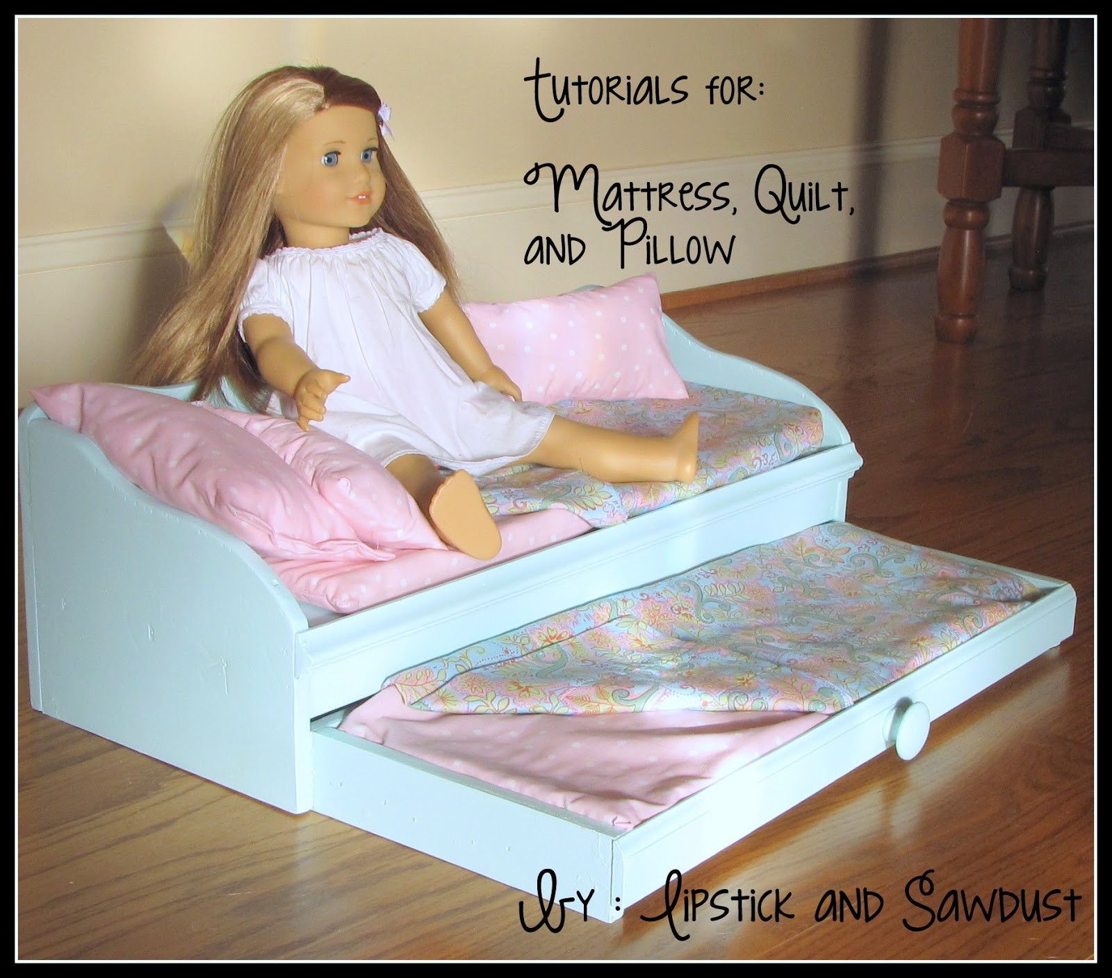 Lipstick and Sawdust Mattress and Linens for Doll Bed Tutorial