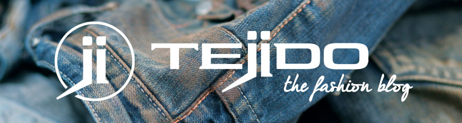 Tejido - fashion blog