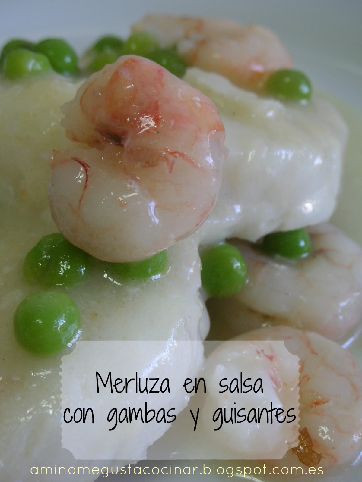 Merluza En Salsa Con Gambas Y Guisantes Merluza en salsa con gambas y guisantes