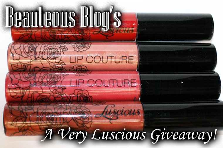 A VERY LUSCIOUS GIVEAWAY! WIN 4 LIP COUTURES!