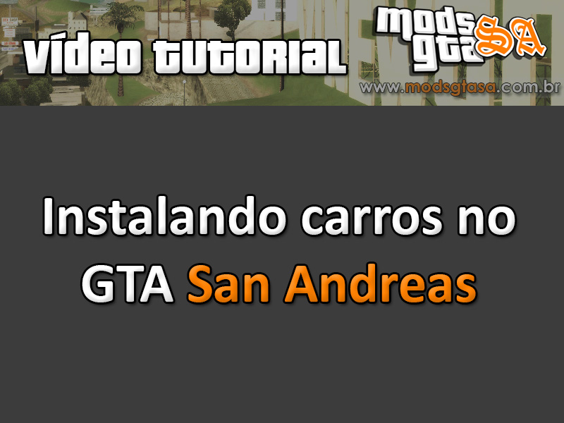 [Tutorial] Instalando carros no GTA SAN ANDREAS Instalando+carros+no+gta+san+andreas+ggmm