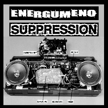 SUPPRESSION/ ENERGUMENO split tape
