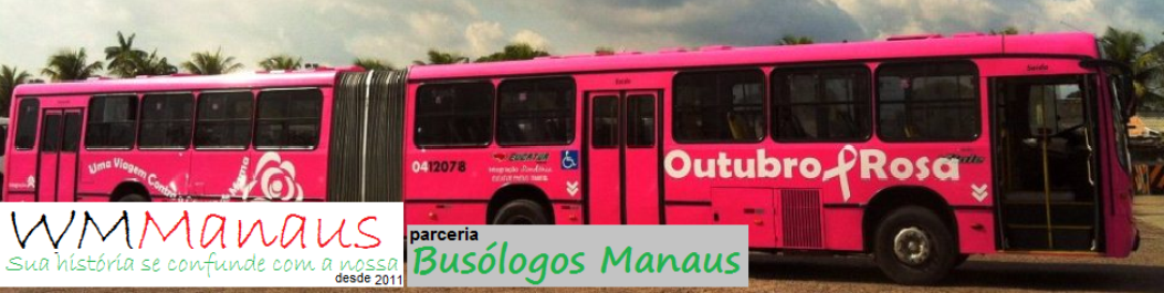 WM Manaus!O Blog Do Busólogo Amazonense