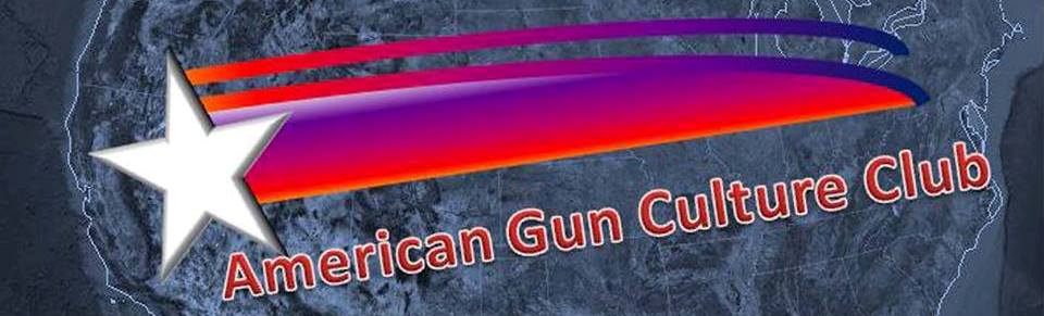 American Gun Culture Club...<br>Pro Constitution, Life, Family, Christian 