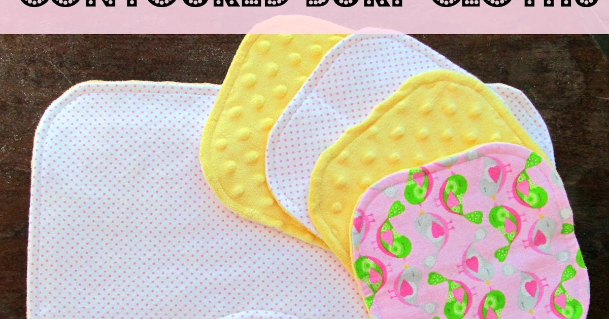 Oh Baby! Part Two Contoured Burp Cloth Tutorial Muslin and Merlot