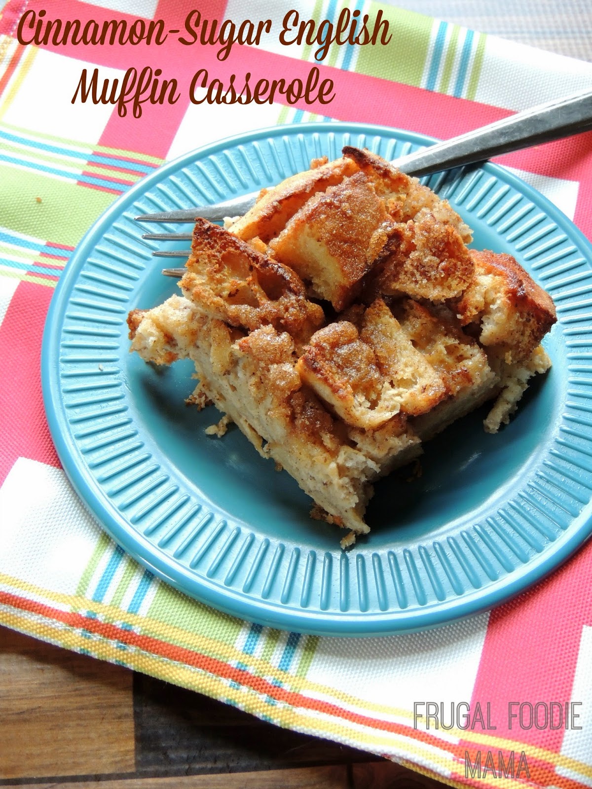 CinnamonSugar English Muffin Casserole Frugal Foodie Mama Bloglovin’