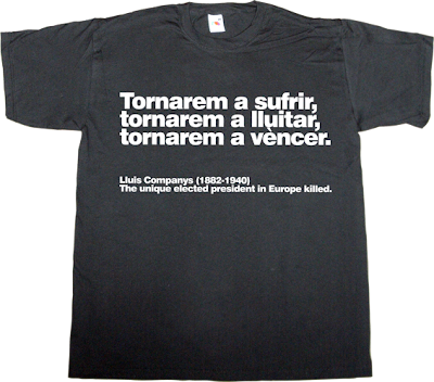 lluis companys brilliant sentence spain is different anniversary catalonia catalan independence freedom t-shirt ephemeral-t-shirts