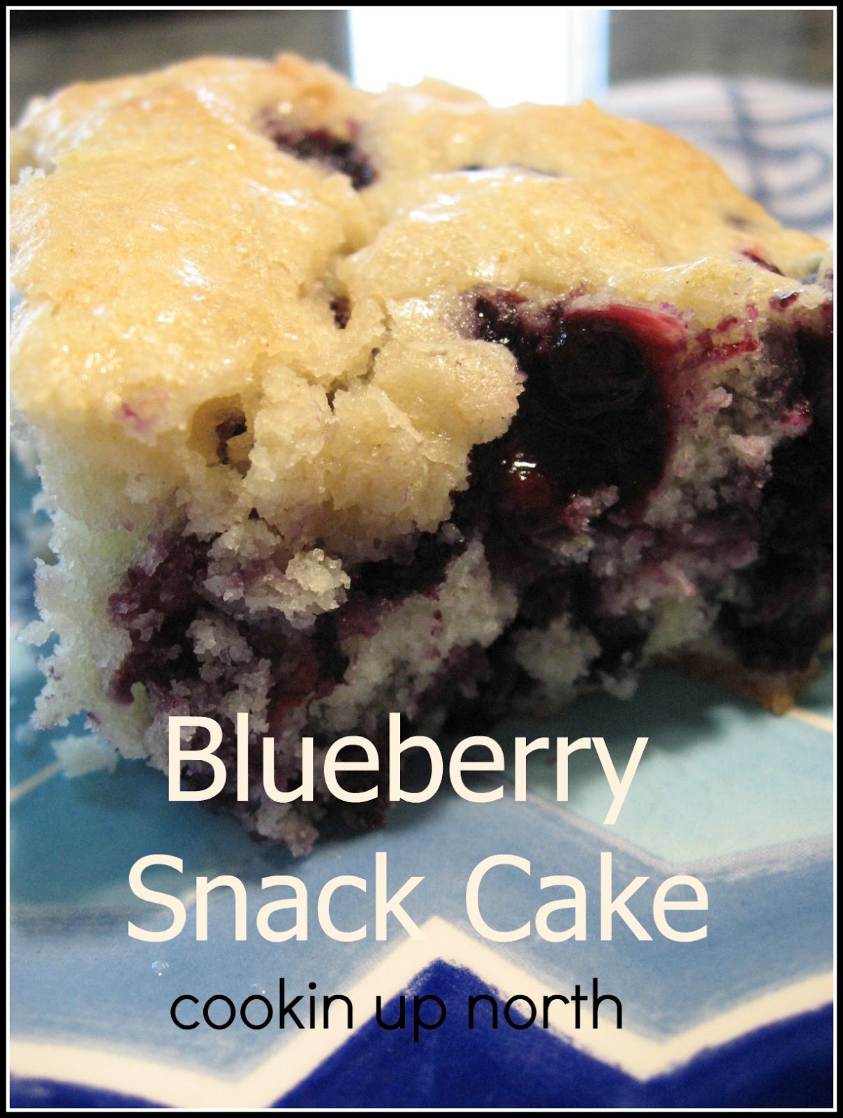 cookin' up north Blueberry Snack Cake