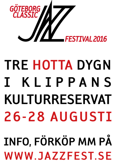 Gøteborg Jazzfestival 2016 - den 26 - 28 august 2016