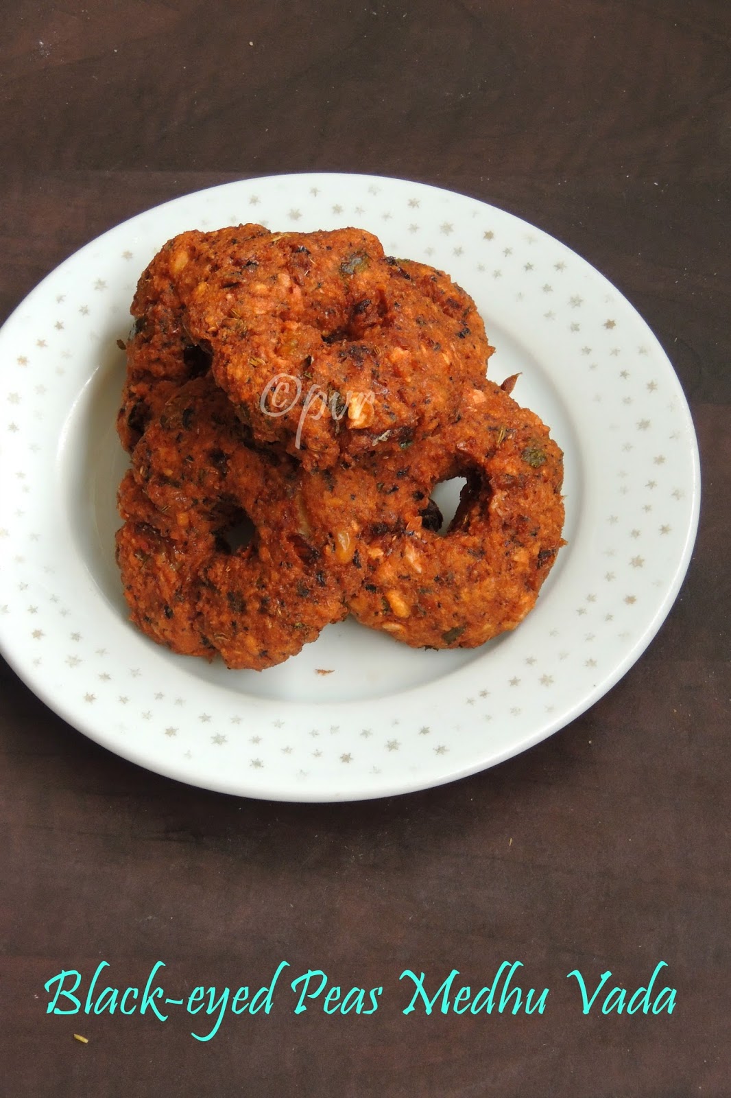 Priya's Versatile Recipes Black Eyed Peas Medhu Vada/Karamani Medhu
