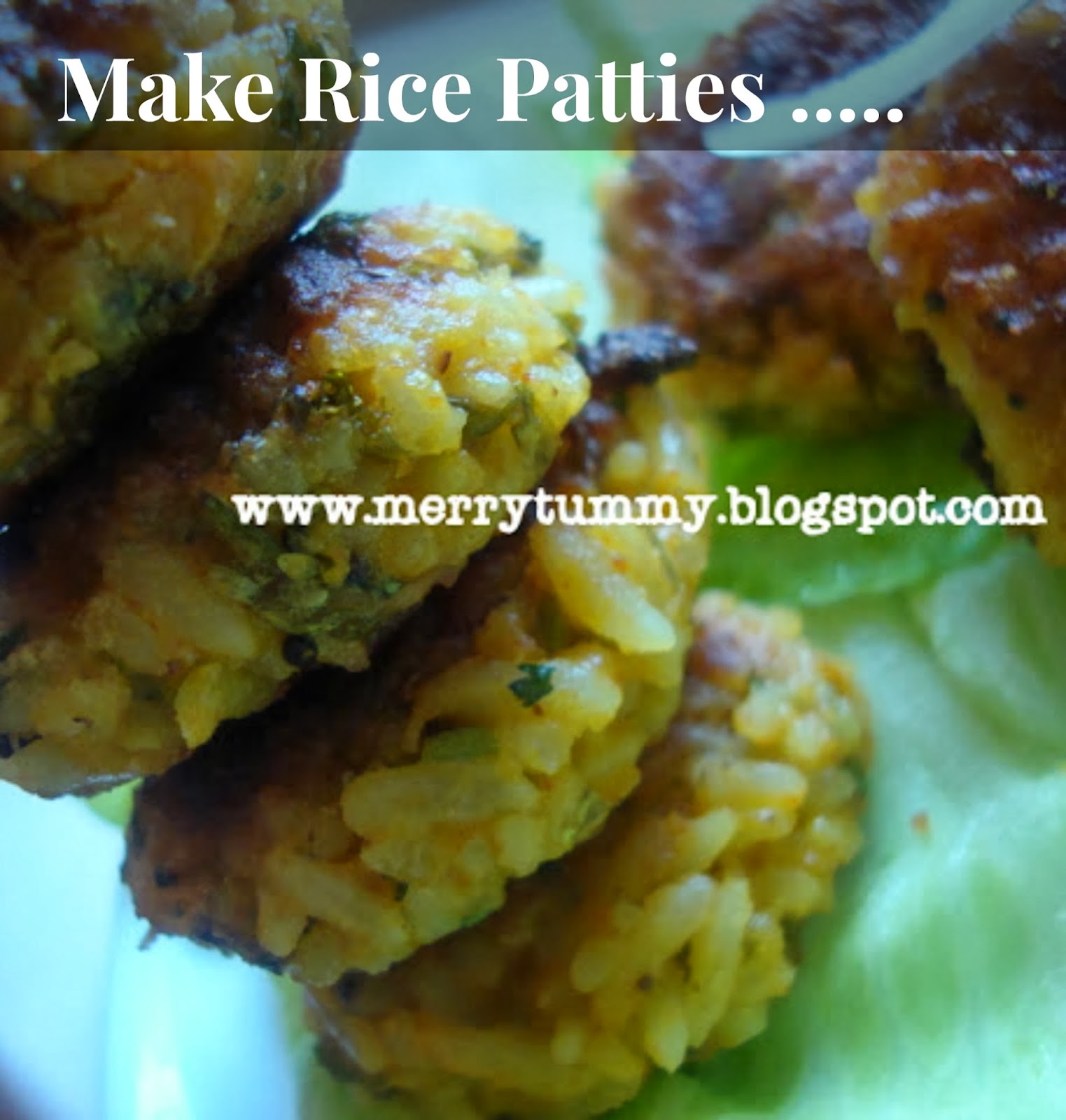 Merry Tummy Patties From Leftover Rice