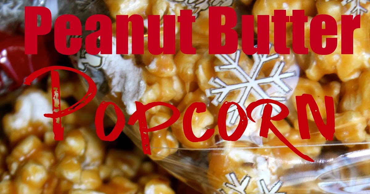 My Biscuits are Burning Peanut Butter Popcorn