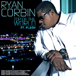 Ryan Corbin ft. Flash - "Top Of The World"