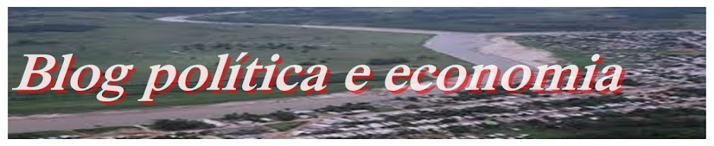 Blog Politica e Econômia