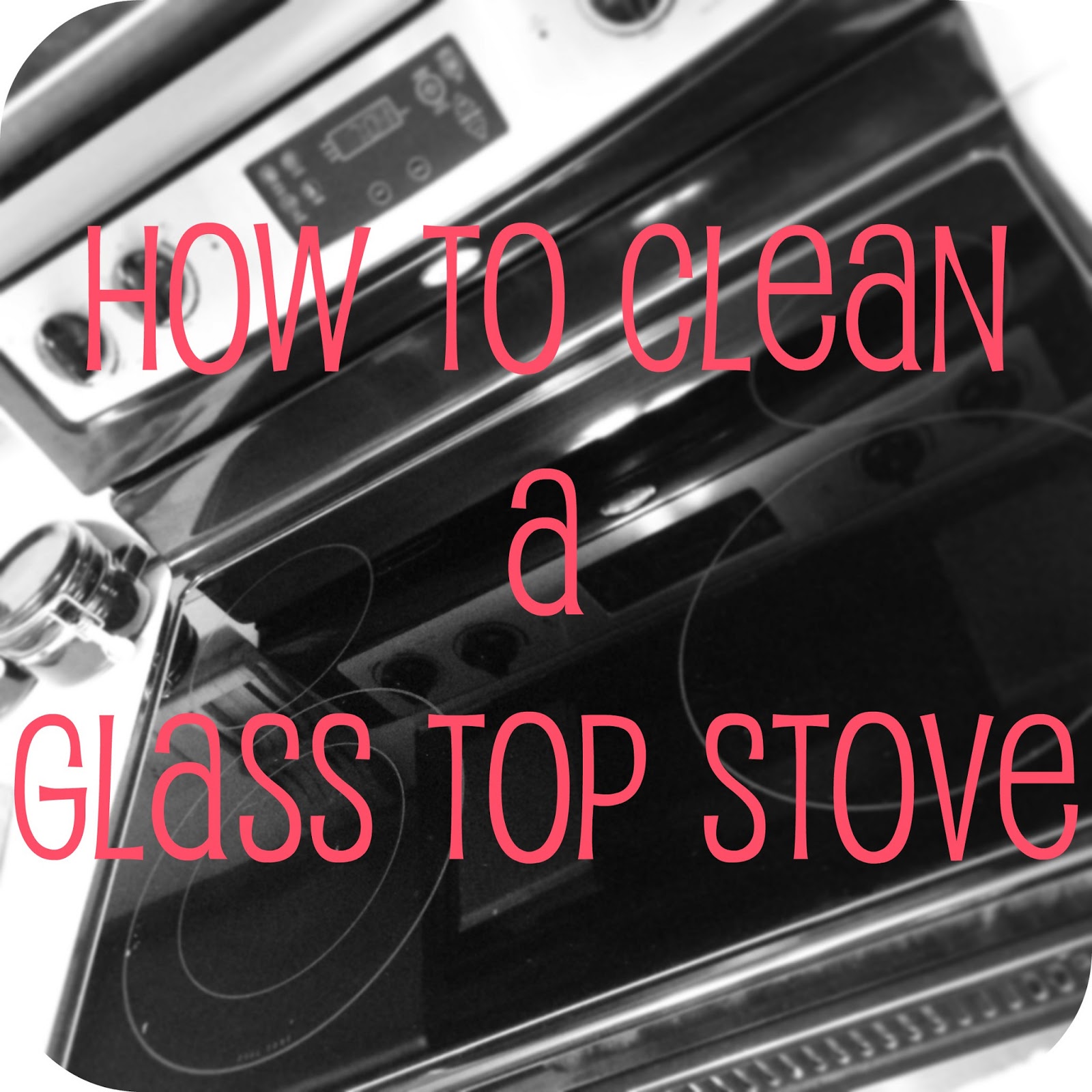 Mommy, In Demand. How To Clean A Glass Top Stove