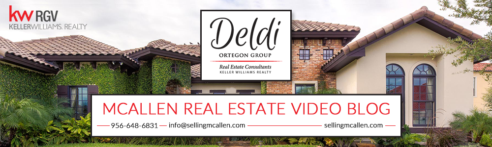 McAllen Real Estate Video Blog with Deldi Ortegon