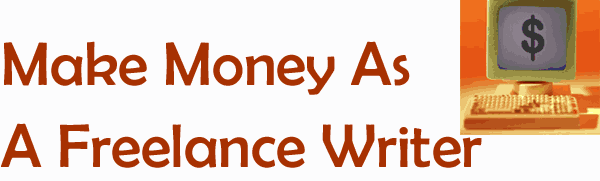 Make Money As A Freelance Writer