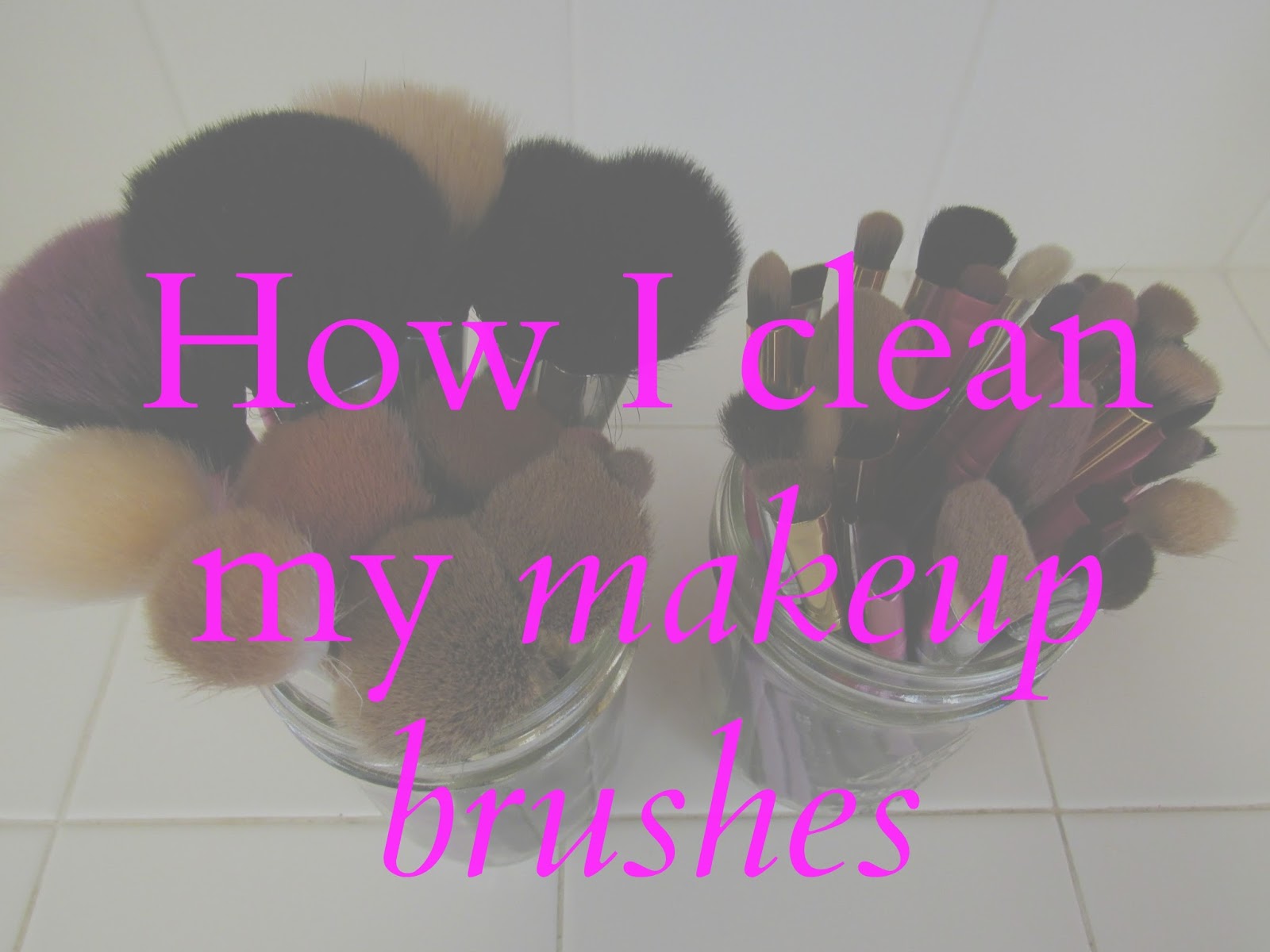 How I clean my makeup brushes Writing Mother Fashionista