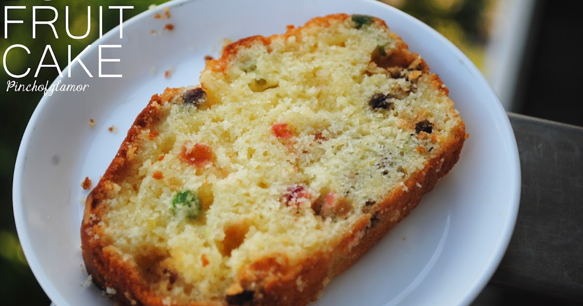 Butter Fruit Cake Pinchofglamor