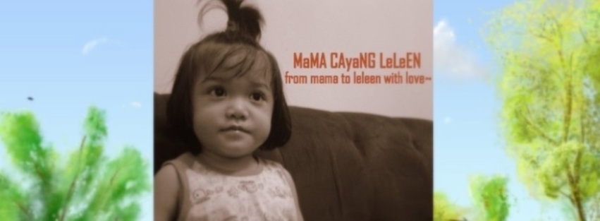 Mama cayang leleen