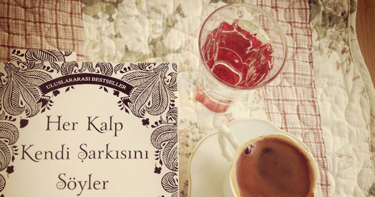 Okuduklarim 1 Her Kalp Kendi Sarkisini Soyler Jan Philipp Sendker