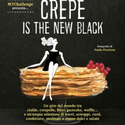 "CREPE IS THE NEW BLACK" - il nuovo libro dell' MTChallenge