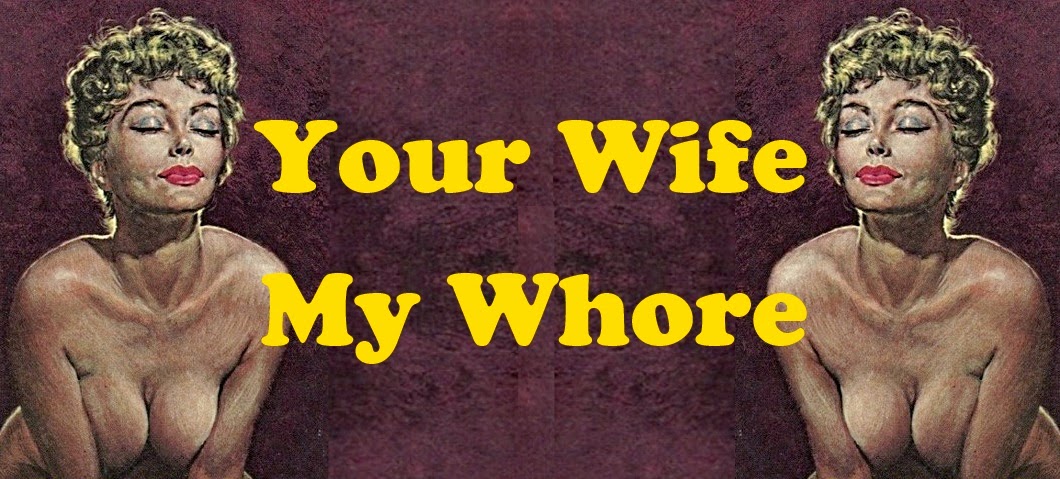 Your Wife My Whore