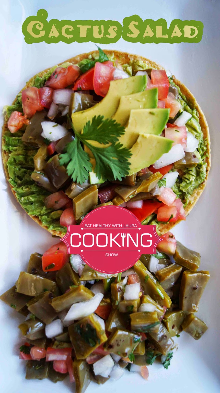 Eat Healthy with Laura Cactus Salad ♥ Healthy Food