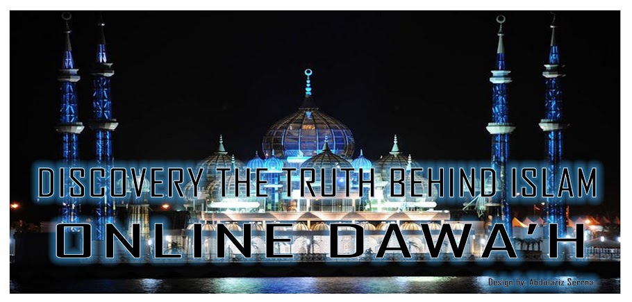 DISCOVERY THE TRUTH BEHIND ISLAM ONLINE DAWA'H