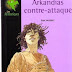 Critique littéraire : ARKANDIAS CONTRE-ATTAQUE de Eric Boisset