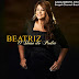 Já na lojas "O dono do poder", novo CD de Beatriz