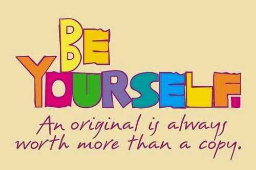 BE YOURSELF!
