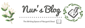 Nur’s Blog | The Writing Space of Nuryanti