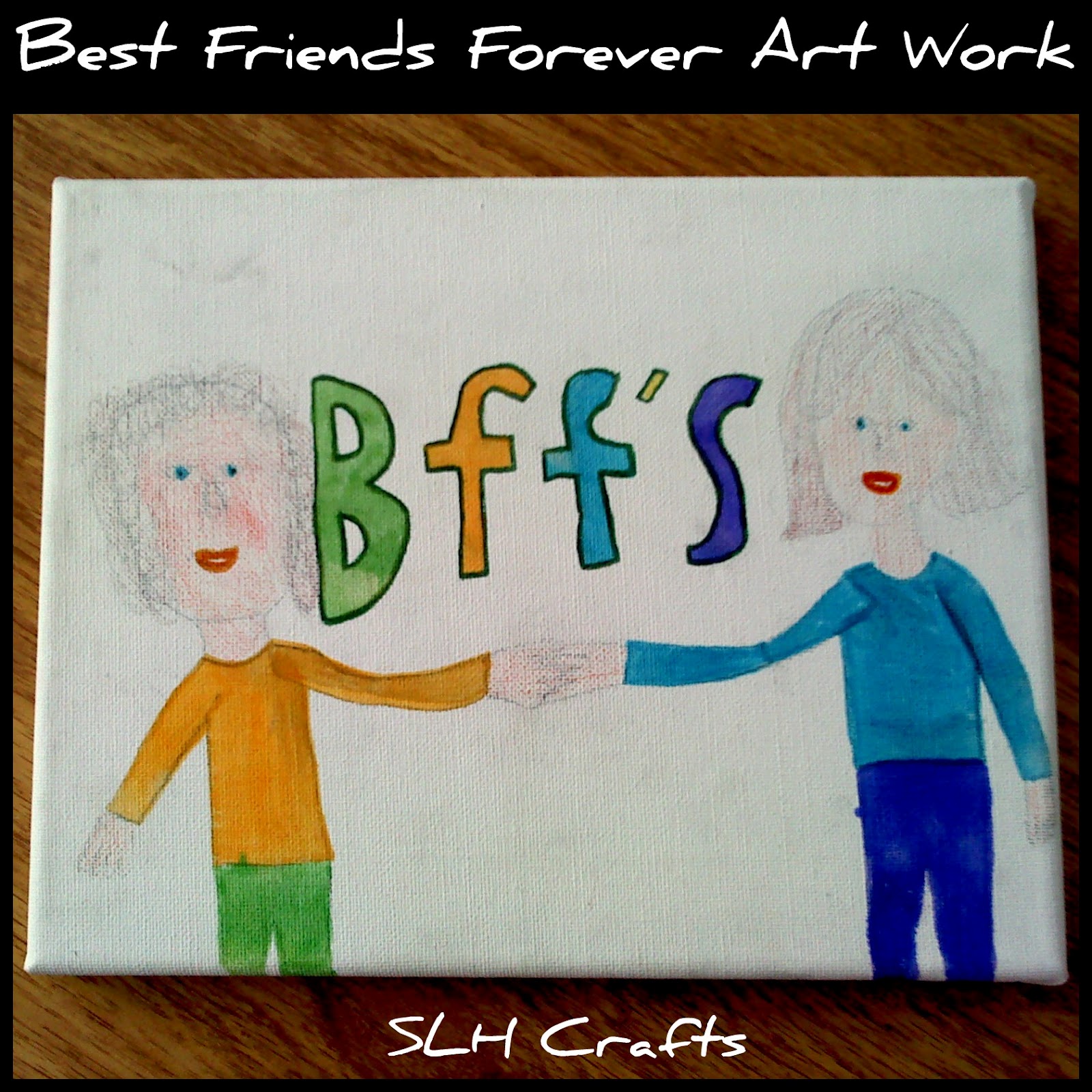 SLH Crafts: Best Friends Forever Art Work