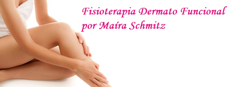 Fisioterapia Dermato Funcional por Maíra Schmitz