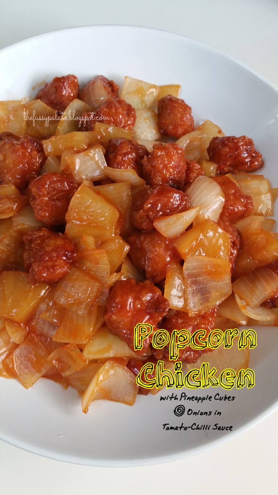 The Fussy Palate Popcorn Chicken with Pineapple Cubes & Onions in