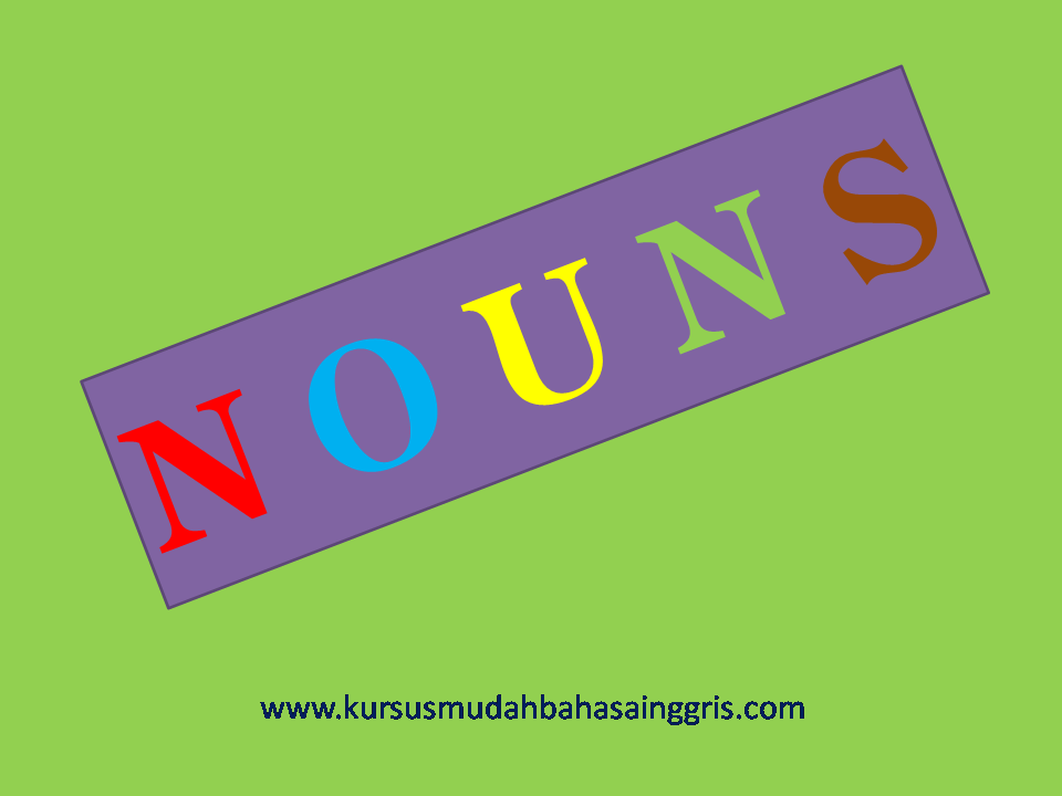 Bentuk Jenis Dan Contoh Nouns Belajar Bahasa Inggris Online Gratis
