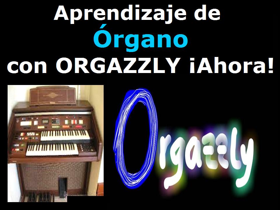 ingresa aquí, Aprendizaje de Órgano con ORGAZZLY aprender ¡Ahora! ...