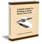 A Quick Guide to Writing A Book About Your Life