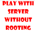Play With Server without Rooting {E-Book}