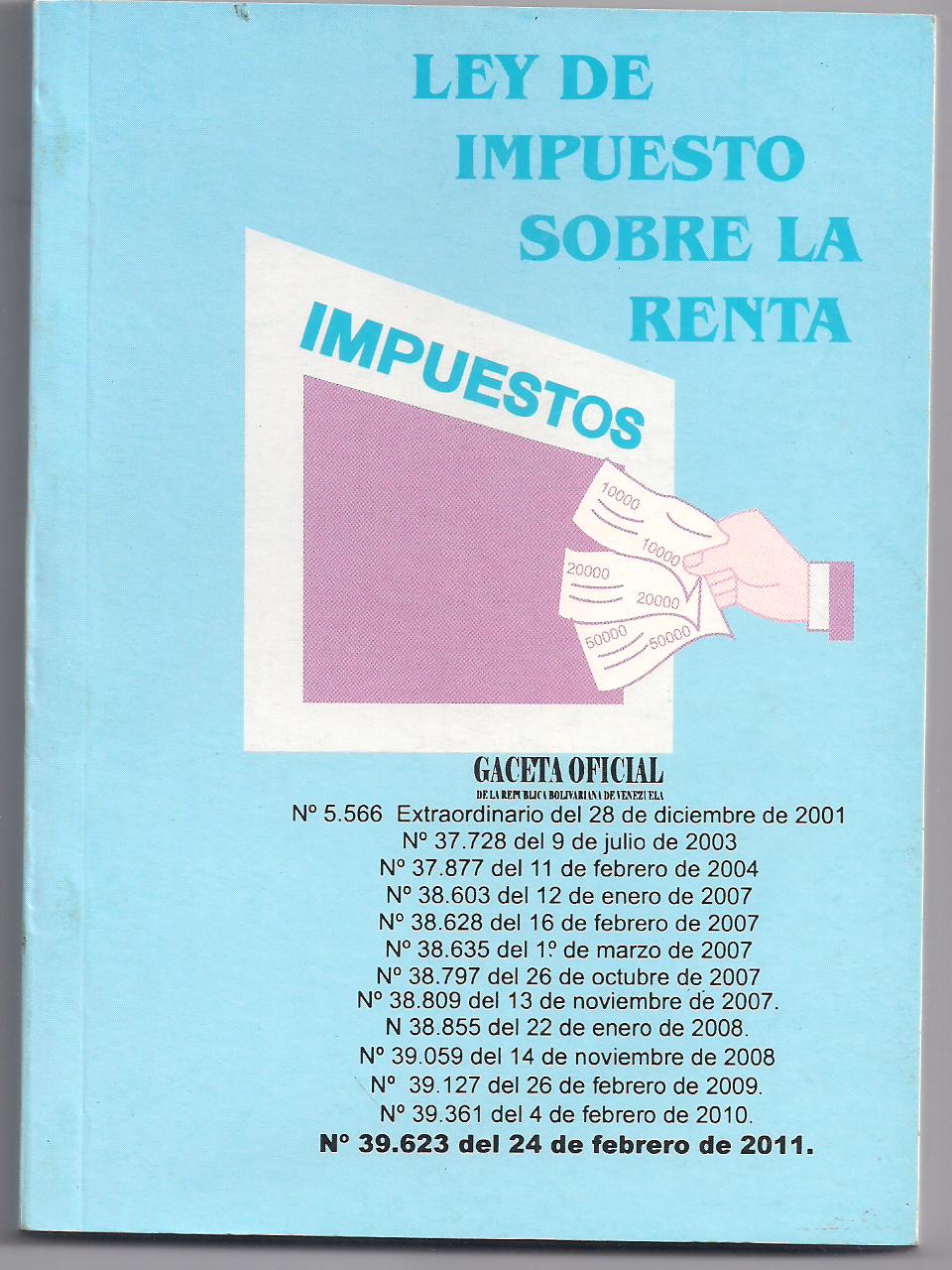 LEY DE IMPUESTOS SOBRE LA RENTA EN VENEZUELA ley de impuestos sobre la renta en venezuela: