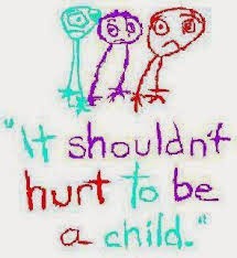It shouldn't  hurt to be a child